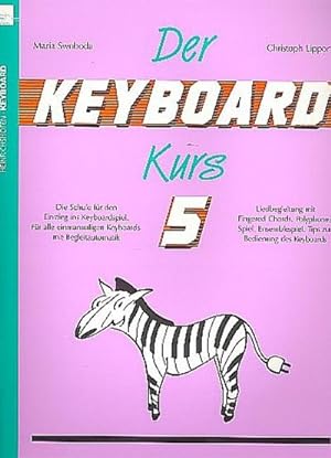 Bild des Verkufers fr Der Keyboard Kurs Band 5fr alle einmanualigen Keyboards mit Begleitautomatik zum Verkauf von Smartbuy