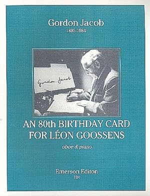 Bild des Verkufers fr An 80th Birthday Card for Lon Goossensfor oboe and piano zum Verkauf von Smartbuy