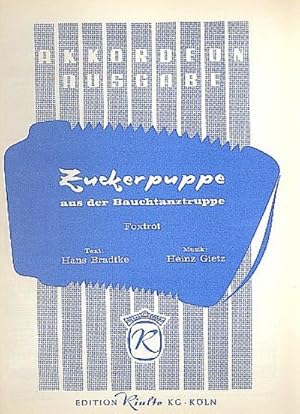 Seller image for Zuckerpuppe aus derBauchtanztruppe : fr Akkordeon mit Text for sale by Smartbuy