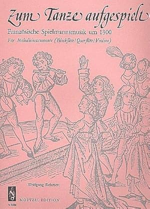 Bild des Verkufers fr Zum Tanze aufgespielt FranzsischeSpielmannsmusik um 1300 fr : Melodieinstrumente . zum Verkauf von Smartbuy