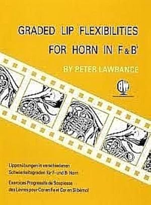 Seller image for Graded Lip Flexibilitiesfor horn in f and b flat for sale by Smartbuy