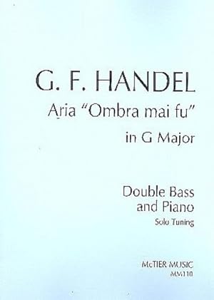 Bild des Verkufers fr Aria 'Ombra mai fu' (in G Major)for double bass (solo tuning) and piano zum Verkauf von Smartbuy