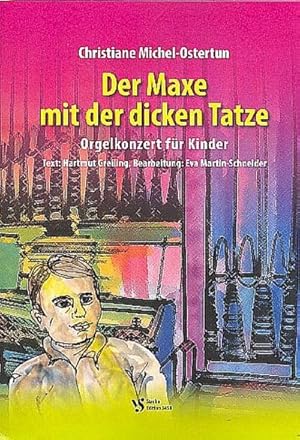 Bild des Verkufers fr Der Maxe mit der dicken Tatzefr Erzhler und Orgel : Partitur mit Auffhrungshinweisen zum Verkauf von Smartbuy