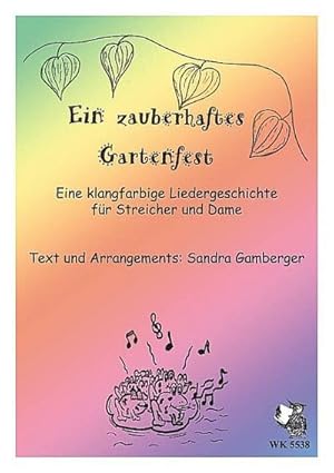 Bild des Verkufers fr Ein zauberhaftes Gartenfestfr Sprecher und Streicher (Gesang/Kinderchor ad lib) : Partitur zum Verkauf von Smartbuy