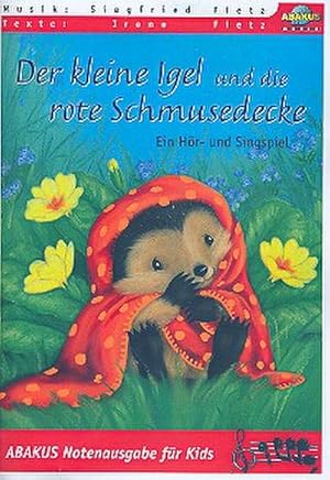 Bild des Verkufers fr Der kleine Igel und die rote SchmusedeckeNotenausgabe zum Verkauf von Smartbuy