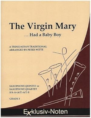 Image du vendeur pour The Virgin Mary (Had a Baby Boy)fr 4-5 Saxophone (S/AA(A/T)A/TBar) : Partitur und Stimmen mis en vente par Smartbuy