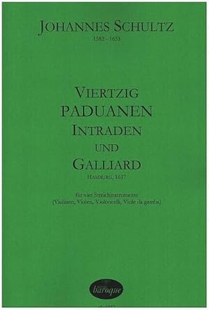 Bild des Verkufers fr 40 Paduanen, intraden und Galliardfr 4 Streicher (Violinen, Violen, Violoncelli, Viole de gamba) : Partitur zum Verkauf von Smartbuy