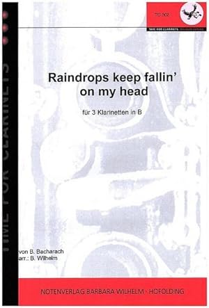 Imagen del vendedor de Raindrops keep fallin' on my Headfr 3 Klarinetten : Partitur und Stimmen a la venta por Smartbuy