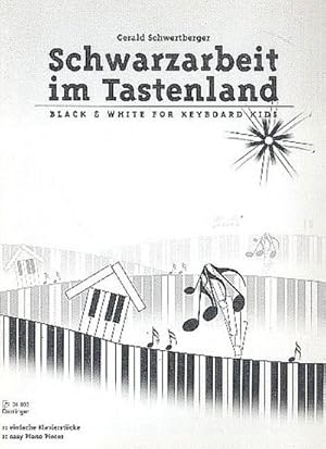 Bild des Verkufers fr Schwarzarbeit im TastenlandBlack and white for keyboard Kids : (21 einfache Klavierstcke) zum Verkauf von Smartbuy