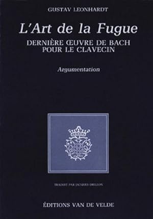 Bild des Verkufers fr L'Art de la Fugue dernire oeuvrede Bach pour le clavecin : argumentation zum Verkauf von Smartbuy