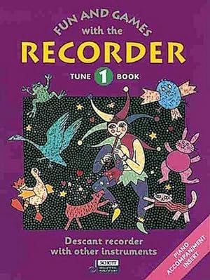 Bild des Verkufers fr Fun and Games with the Recorder :Tune Book 1 for descant recorder : with other instr. and piano zum Verkauf von Smartbuy