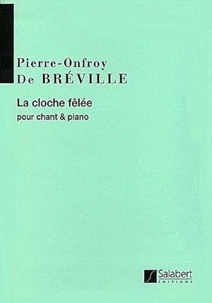 Bild des Verkufers fr P-O. De Breville La Cloche FeleePour Chant & Piano : Vocal and Piano zum Verkauf von Smartbuy