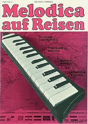 Seller image for Melodica auf Reisen Band 2für 4 Melodicas (Ensemble) (Melodieinstrumente ad lib) : Spielpartitur for sale by Smartbuy