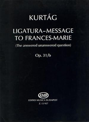 Bild des Verkufers fr Ligatura-Message to Frances-Marieop.31b fr variable Streicher : besetzung, Spielpartitur zum Verkauf von Smartbuy