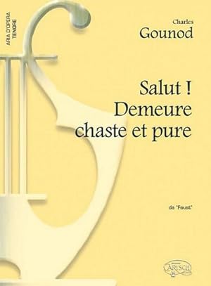 Bild des Verkufers fr Salut! Demeure chaste et pure da "Faust"for tenor voice and piano zum Verkauf von Smartbuy