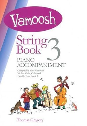 Seller image for Vamoosh String Book vol.3for string instrument and piano : piano accompaniment for sale by Smartbuy