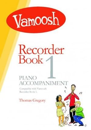 Seller image for Vamoosh Recorder Book vol.1:piano accompaniment for sale by Smartbuy
