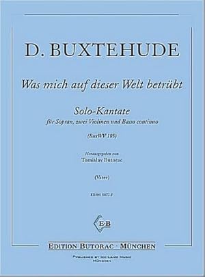 Bild des Verkufers fr Was mich auf dieser Welt betrbt BuxWV105fr Sopran, 2 Violinen und Bc : Partitur und Stimmen zum Verkauf von Smartbuy