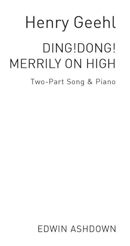 Imagen del vendedor de Ding! Dong! Merrily On High (Arr. Henry Geehl)Voice, Piano Accompaniment : Vocal Score a la venta por Smartbuy