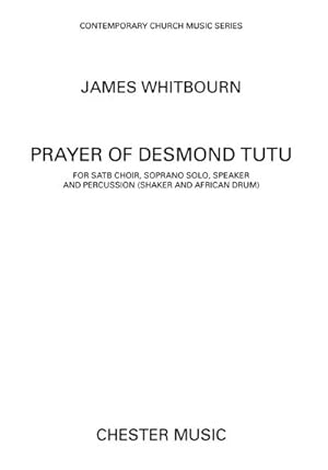 Bild des Verkufers fr James Whitbourn: A Prayer Of Desmond Tutu (SATB)Percussion, SATB, Narration : Vocal Score zum Verkauf von Smartbuy