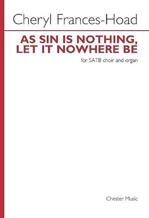 Bild des Verkufers fr Frances-Hoad, A sin is nothing, let it nowhere befor SATB choir and organ : Chorpartitur zum Verkauf von Smartbuy