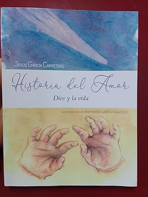 Seller image for Historia del amor. Dios y la vida for sale by Librera Eleutheria