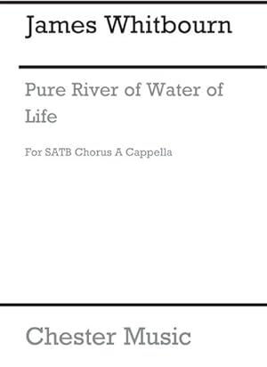 Bild des Verkufers fr James Whitbourn: Pure River Of Water Of LifeSATB : Vocal Score zum Verkauf von Smartbuy