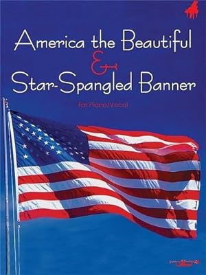 Bild des Verkufers fr American the Beautiful andStar-spangled Banner: : for vocal/piano zum Verkauf von Smartbuy