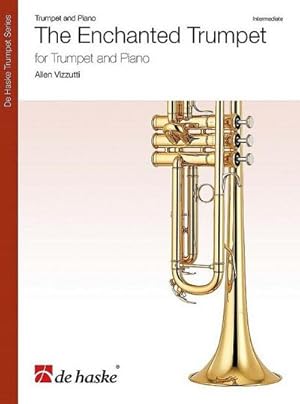 Bild des Verkufers fr Allen Vizzutti, The Enchanted Trumpetfor Trumpet and Piano : Book & Part[s] zum Verkauf von Smartbuy