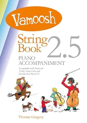 Seller image for Thomas Gregory, Vamoosh String Book 2.5 Piano AccompanimentPiano Accompaniment for sale by Smartbuy