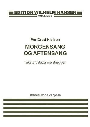 Bild des Verkufers fr Per Drud Nielsen, Morgensang og AftensangSATB a Cappella : Choral Score zum Verkauf von Smartbuy