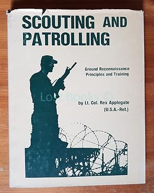 Imagen del vendedor de Scouting and Patrolling: Ground Reconnaissance Principles and Training a la venta por All Lost Books