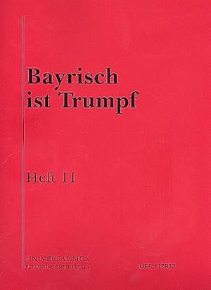 Bild des Verkufers fr Bayrisch ist Trumpf Band 11: frKlavier/Gesang/Gitarre/Akkordeon zum Verkauf von Smartbuy