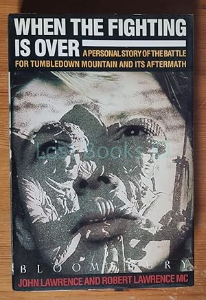 Seller image for When the Fighting is Over: A Personal Story of the Battle for Tumbledown Mountain and its Aftermath for sale by All Lost Books