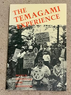 Bild des Verkufers fr The Temagami Experience: Recreation, Resources, and Aboriginal Rights in the Northern Ontario Wilderness zum Verkauf von The Poet's Pulpit