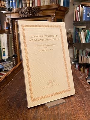 Zweiundsiebzig Lieder des bulgarischen Volkes. Übersetzt und nachgedichtet von Gebhard Gesemann.