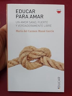 Imagen del vendedor de Educar para amar. Un amor sano, fuerte y verdaderamente libre a la venta por Librera Eleutheria