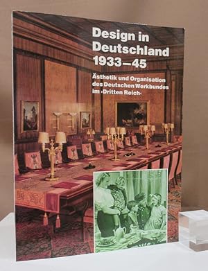 Seller image for Design in Deutschland 1933 - 45. sthetik und Organisation des Deutschen Werkbundes im 'Dritten Reich'. for sale by Dieter Eckert