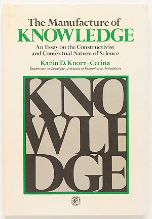 Immagine del venditore per The Manufacture of Knowledge: An Essay on the Constructivist and Contextual Nature of Science venduto da Zed Books