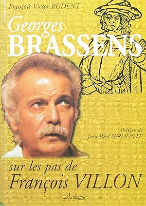 Image du vendeur pour Georges Brassens sur les pas de Franois Villon mis en vente par Bouquinerie L'Ivre Livre