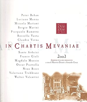 Seller image for In Chartis Mevaniae - 2003. Ermeneutica del paesaggio for sale by Il Salvalibro s.n.c. di Moscati Giovanni