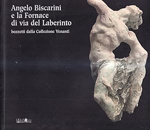 Angelo Biscarini e la fornace di Via del Laberinto. Bozzetti della collezione Venanti