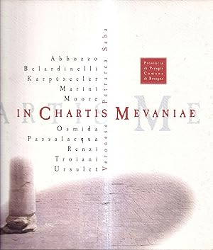 Seller image for In Chartis Mevaniae - Segni d'Autore tra arte e poesia for sale by Il Salvalibro s.n.c. di Moscati Giovanni