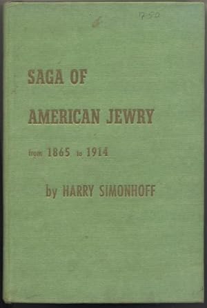 Seller image for Saga of American Jewry 1865-1914. Links of an Endless Chain. for sale by Johann Nadelmann Antiquariat