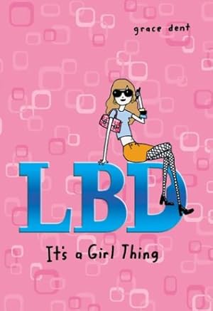 Imagen del vendedor de LBD: It's a Girl Thing a la venta por Reliant Bookstore