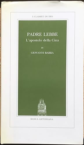 Padre Le be. L'apostolo della Cina