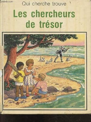 Immagine del venditore per Les chercheurs de tresor - Qui cherche trouve venduto da Le-Livre