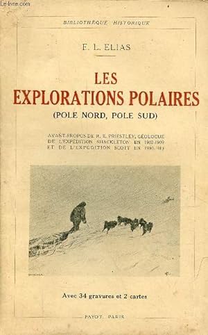Imagen del vendedor de Les explorations polaires (Pole Nord, Pole Sud) - Collection Bibliothque Historique. a la venta por Le-Livre