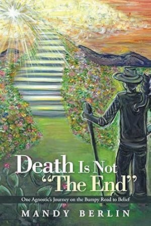 Bild des Verkufers fr Death Is Not "The End" zum Verkauf von -OnTimeBooks-