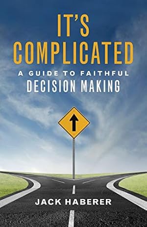 Imagen del vendedor de It's Complicated: A Guide to Faithful Decision Making a la venta por Reliant Bookstore